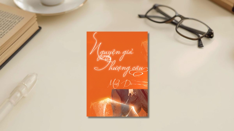 Nguyện Giả Thượng Câu - Minh Dã