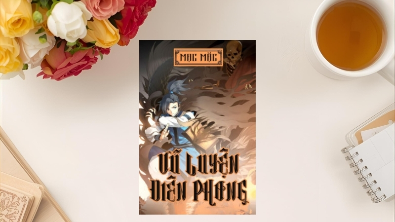 Võ luyện đỉnh phong - Mạc Mặc