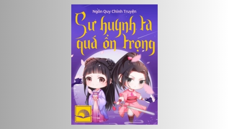 Sư Huynh Ta Quá Ổn Trọng