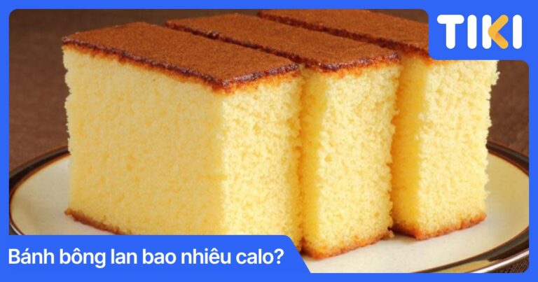 100g bánh bông lan bao nhiêu calo? Bí quyết ăn không lo tăng cân