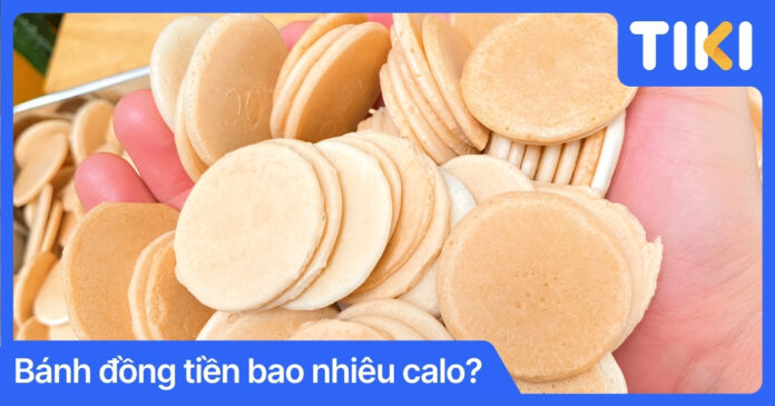 Giải đáp bánh đồng tiền bao nhiêu calo