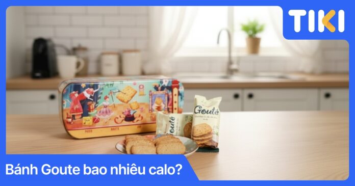 Bánh Goute bao nhiêu calo? Giải đáp chi tiết và mẹo ăn không tăng cân