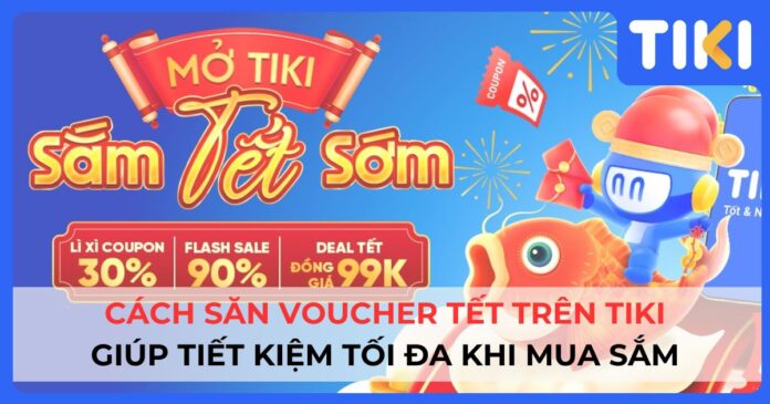 cách săn voucher Tết trên Tiki