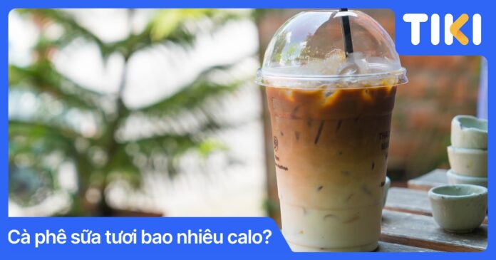 1 ly cafe sữa tươi bao nhiêu calo? Bí quyết uống giảm cân hiệu quả