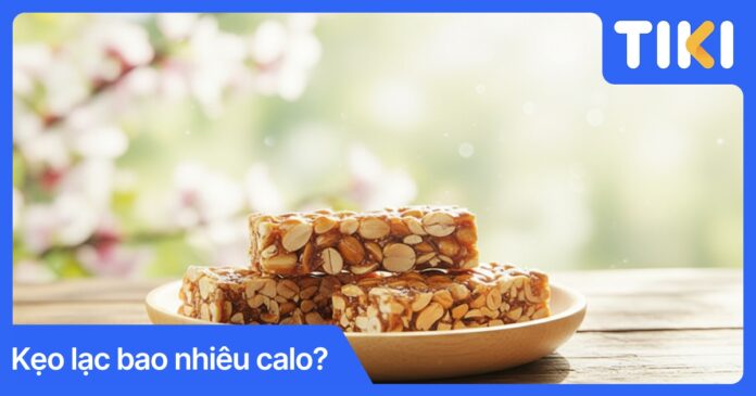 Giải đáp kẹo lạc bao nhiêu calo và cách ăn không lo béo