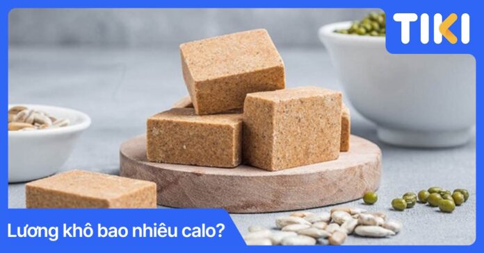 Lương khô bao nhiêu calo? Bảng tra cứu calo các loại lương khô