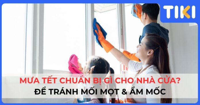 Mẹo chuẩn bị nhà cửa khi mưa Tết giữ nhà khô ráo, an toàn nhất