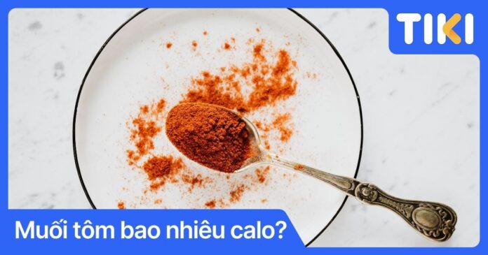 Muối tôm bao nhiêu calo