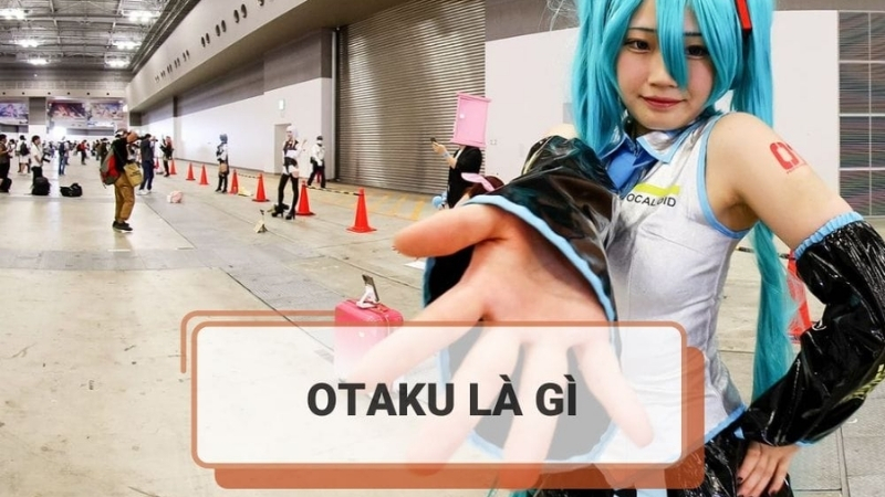 Khái niệm Otaku trong văn hóa hiện đại