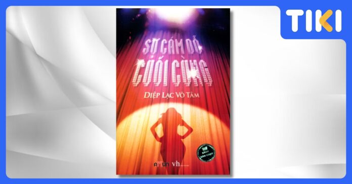 Review truyện Sự cám dỗ cuối cùng: Bản tình ca showbiz đầy ám ảnh