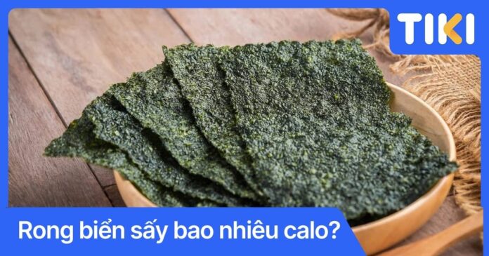 Rong biển sấy khô bao nhiêu calo