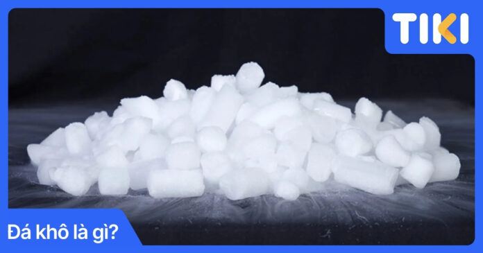 Đá khô là gì? Đặc điểm và lưu ý sử dụng an toàn bạn cần biết