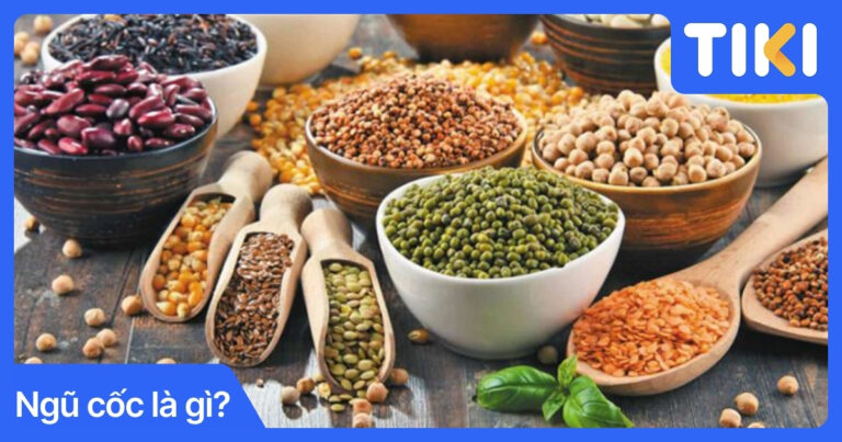 Ngũ cốc là gì? Có bao nhiêu loại? Lợi ích của từng loại ngũ cốc