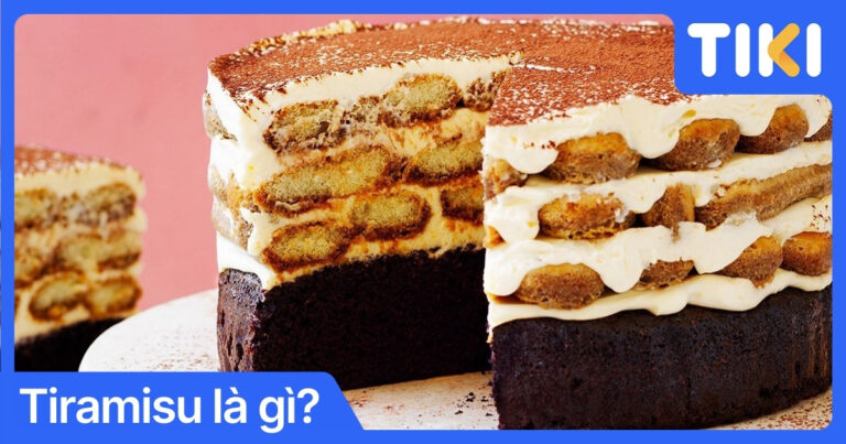 Tiramisu là gì? Nguồn gốc và ý nghĩa đặc biệt của Tiramisu
