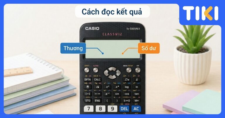 Cách tìm số dư trên máy tính Casio 580VN X và 880BTG chi tiết
