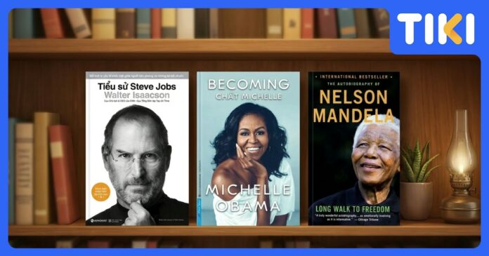 Top 7 cuốn sách hay về người nổi tiếng: Lật mở trang đời phi thường