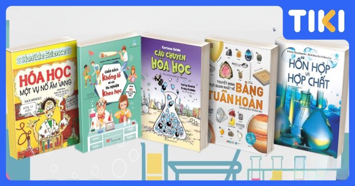 Top Những Cuốn Sách Hay Về Hóa Học: Khám Phá Khoa Học Thú Vị