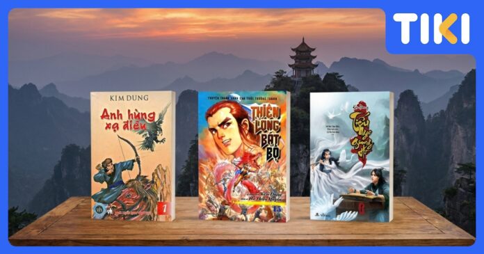 Những truyện kiếm hiệp hay nhất: Khám phá tuyệt tác Kim Dung và Cổ Long