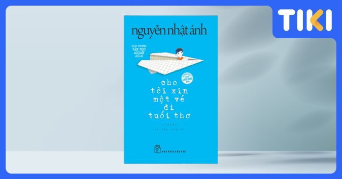 Review sách Cho tôi xin một vé đi tuổi thơ: Nguyễn Nhật Ánh & Tấm Vé Tuổi Thơ