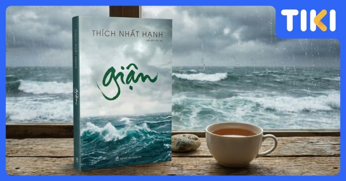 Review Giận của Thích Nhất Hạnh: Ôm ấp và chuyển hóa sân hận thành từ bi