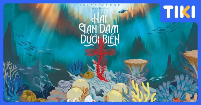 Review Hai vạn dặm dưới đáy biển: Cánh cửa tới đại dương kỳ diệu
