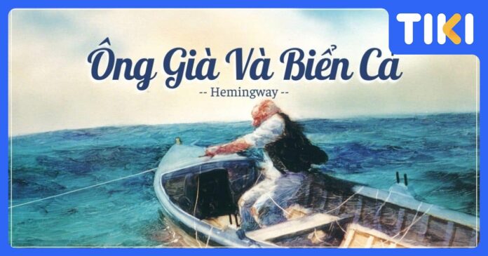 Review sách Ông già và biển cả: Ý chí, Phẩm giá & Giá trị cuộc sống