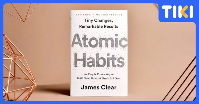 Review sách Atomic Habits: 4 định luật kiến tạo thói quen bền vững