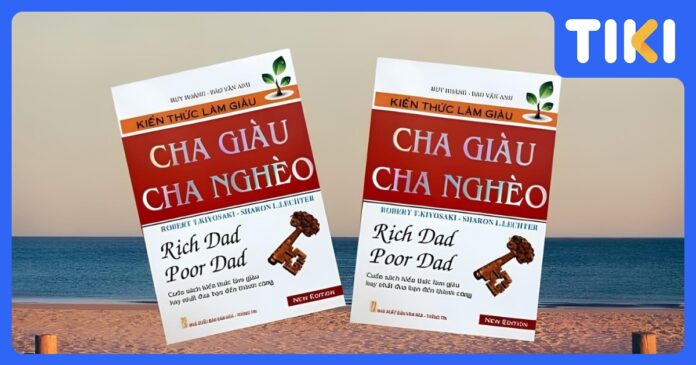 Review Cha Giàu Cha Nghèo: Thức Tỉnh Tư Duy Tài Chính Đỉnh Cao