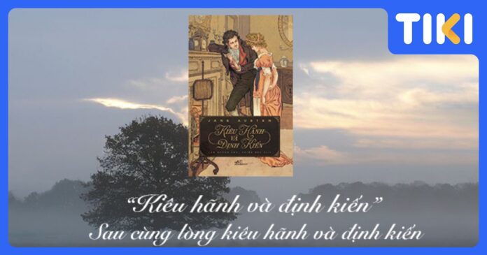 Review Sách Kiêu Hãnh Và Định Kiến: Phân Tích Chi Tiết A-Z