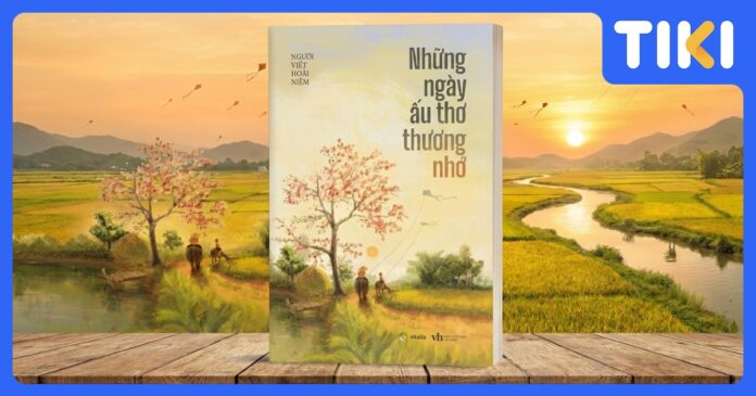 Review Sách Những Ngày Thơ Ấu: Hồi Ký Kinh Điển Nguyên Hồng