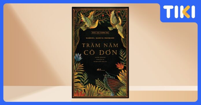 Review sách Trăm Năm Cô Đơn: Giải mã kiệt tác G.G. Márquez