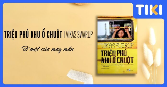 Review sách Triệu phú khu ổ chuột: Phẩm giá làm nên triệu phú đích thực