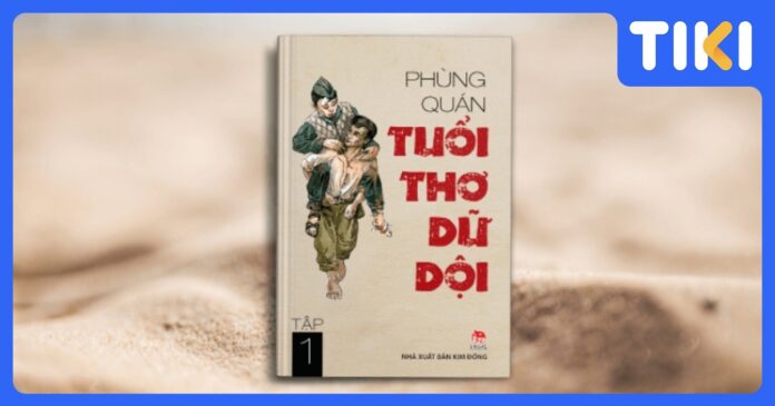 Review sách Tuổi thơ dữ dội: Kiệt tác hùng ca về anh hùng nhỏ tuổi