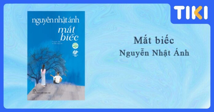 Review Truyện Mắt Biếc Nguyễn Nhật Ánh: Cảm Nhận Sâu Sắc