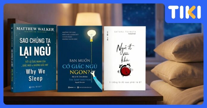 Top 6 sách hay về giấc ngủ: Chìa khóa đánh thức sức khỏe của bạn