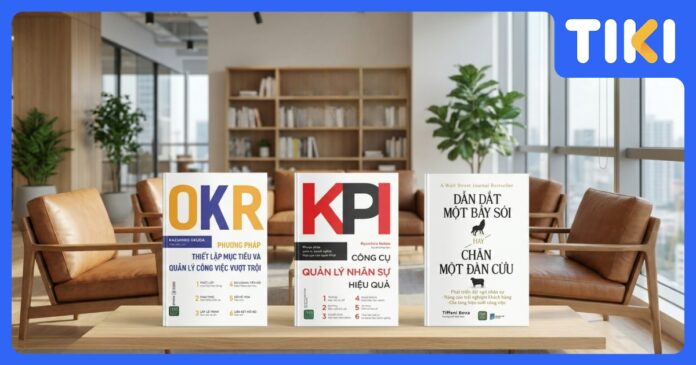 7 Sách Hay Về KPI: Chinh Phục Hiệu Suất Cùng BSC và OKR