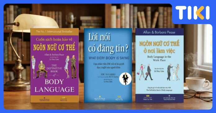 Cuốn sách hay nhất về ngôn ngữ cơ thể: Top 7 giúp đọc vị bất kỳ ai