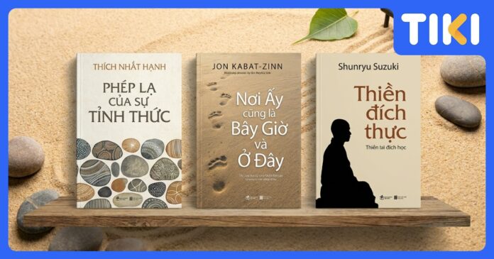 Top 10 sách hay về thiền: Dẫn lối chánh niệm và bình yên nội tâm