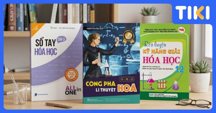 Top 15+ sách hóa luyện thi đại học hay nhất 2025