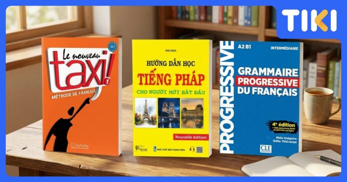 Sách học tiếng Pháp cho người mới bắt đầu: 5 cuốn giáo trình chuẩn nhất
