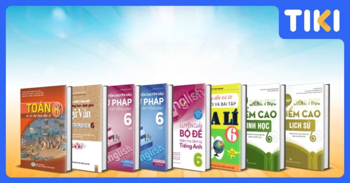 Sách Tham Khảo Lớp 6 Nên Mua: Gợi Ý Chọn Chuẩn & Địa Chỉ Tốt