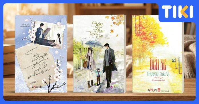 Sách ngôn tình bán chạy: Top 10 tuyển tập kinh điển lay động lòng người