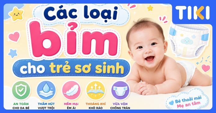 Các loại bỉm cho trẻ sơ sinh