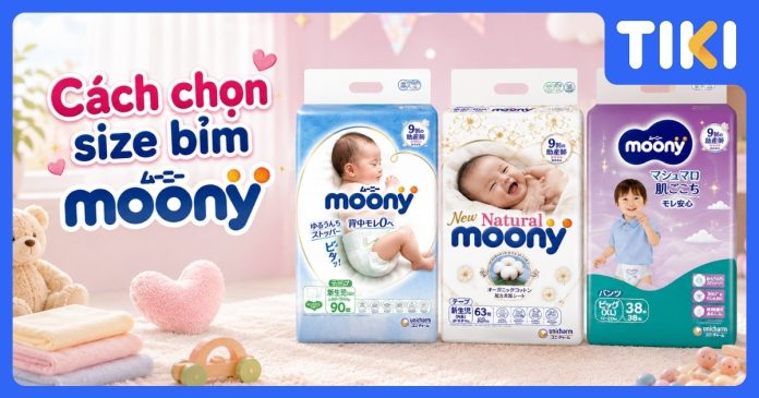 Cách chọn size bỉm Moony
