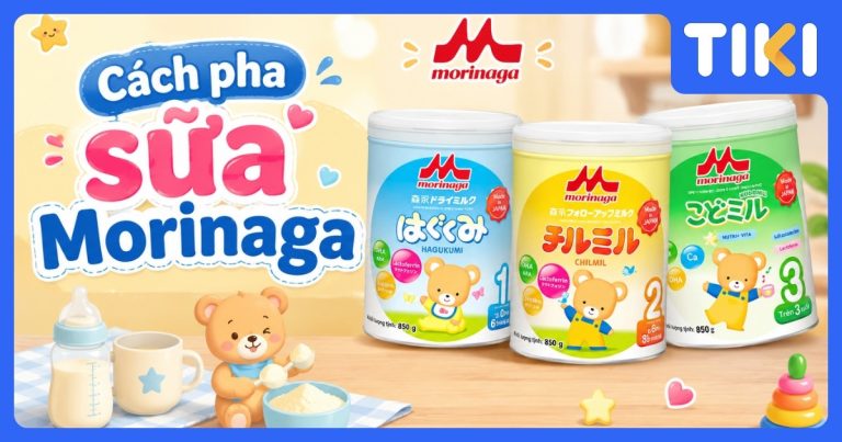 Cách pha sữa Morinaga số 1, 2, 3 chuẩn tỷ lệ và nhiệt độ