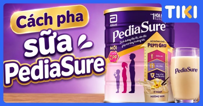 Cách pha sữa Pediasure
