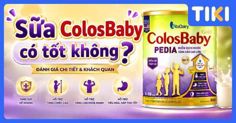 Sữa ColosBaby có tốt không? Ưu nhược điểm của sữa ColosBaby