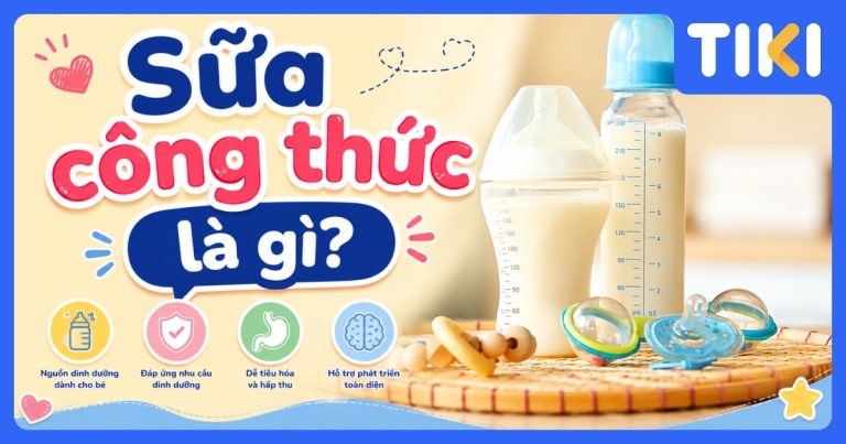 Sữa công thức là gì? Kiến thức cần biết để nuôi con an toàn