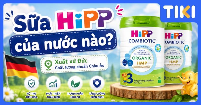 Sữa HiPP của nước nào? Nguồn gốc và tiêu chuẩn chất lượng