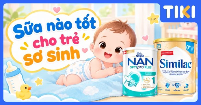 Sữa nào tốt cho trẻ sơ sinh